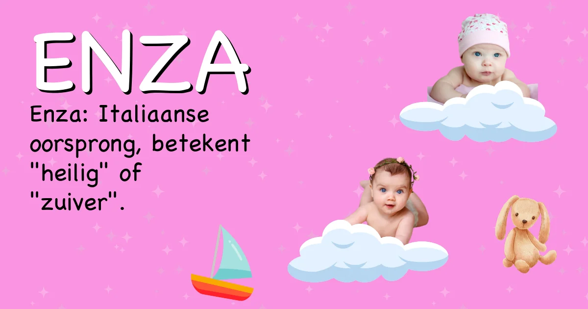 Betekenis van de naam Enza - Ontdek de herkomst en betekenis van deze voornaam