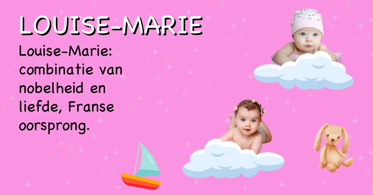 Betekenis van de naam Louise-marie - Ontdek de herkomst en betekenis van deze voornaam