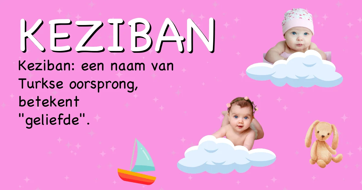 Betekenis van de naam Keziban - Ontdek de herkomst en betekenis van deze voornaam