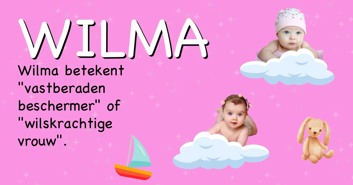 Betekenis van de naam Wilma - Ontdek de herkomst en betekenis van deze voornaam