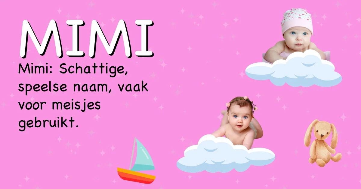 Betekenis van de naam Mimi - Ontdek de herkomst en betekenis van deze voornaam