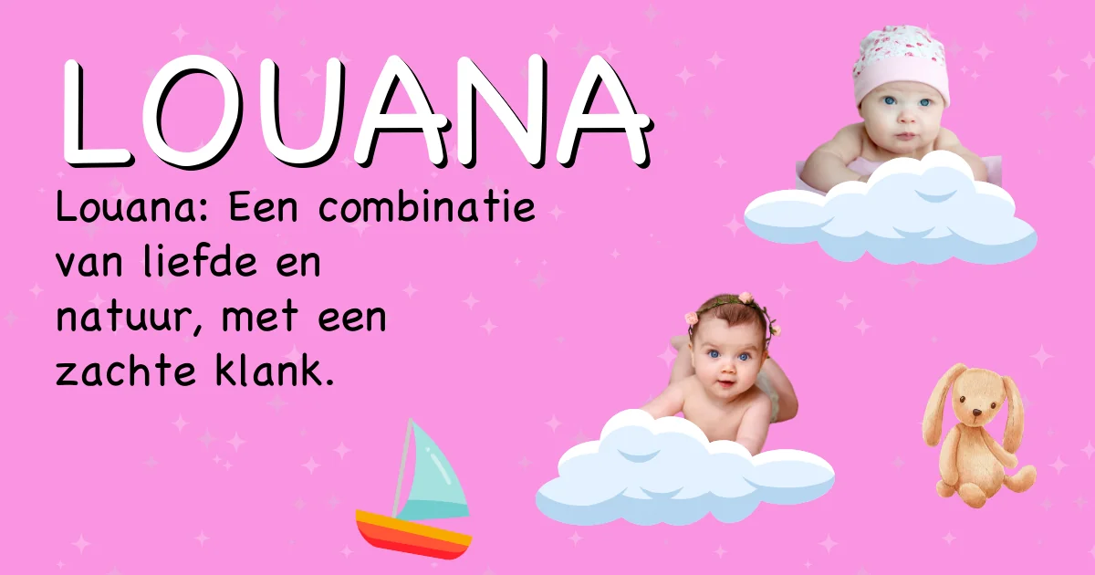 Betekenis van de naam Louana - Ontdek de herkomst en betekenis van deze voornaam