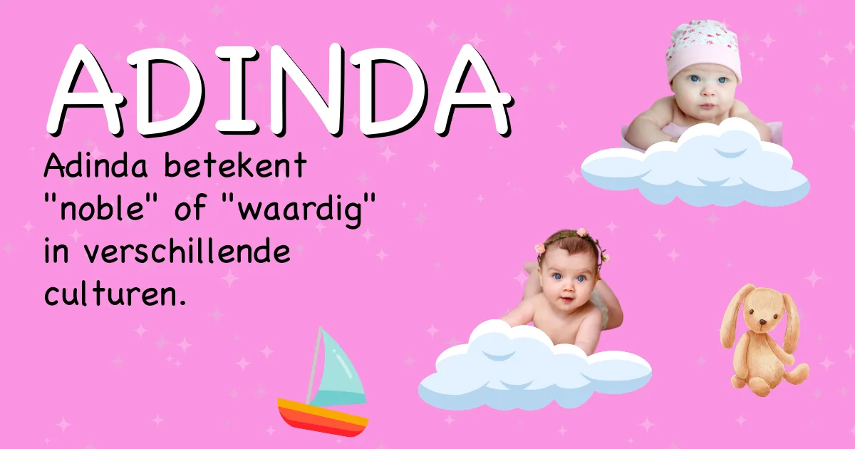 Betekenis van de naam Adinda - Ontdek de herkomst en betekenis van deze voornaam