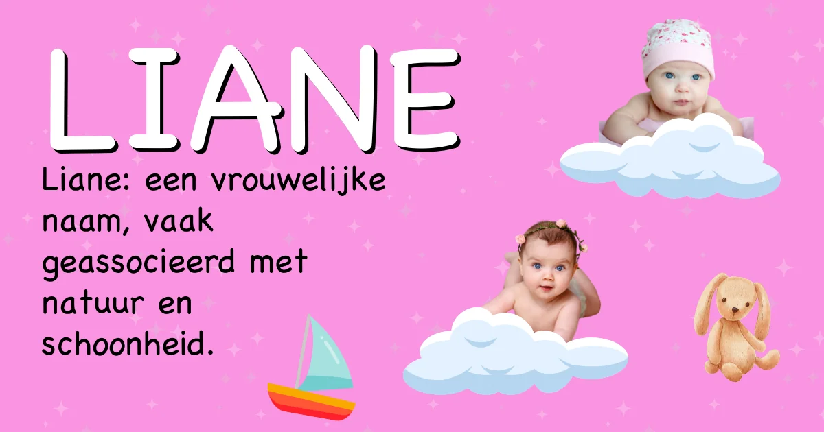 Betekenis van de naam Liane - Ontdek de herkomst en betekenis van deze voornaam
