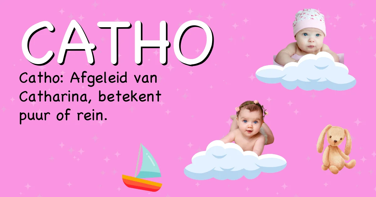 Betekenis van de naam Catho - Ontdek de herkomst en betekenis van deze voornaam