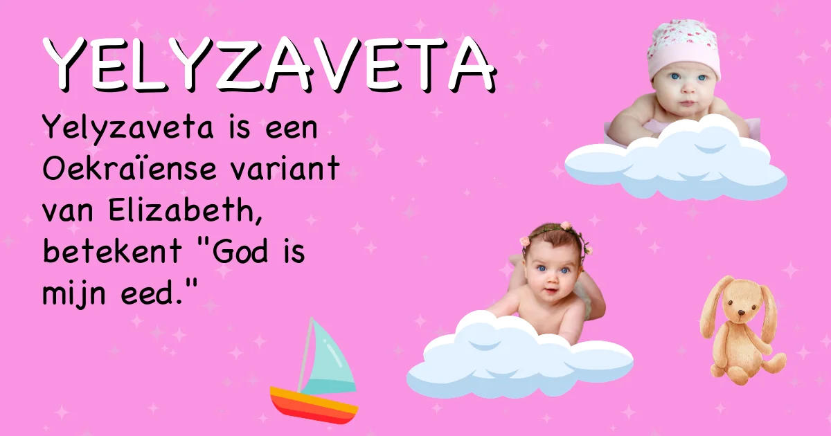 Betekenis van de naam Yelyzaveta - Ontdek de herkomst en betekenis van deze voornaam