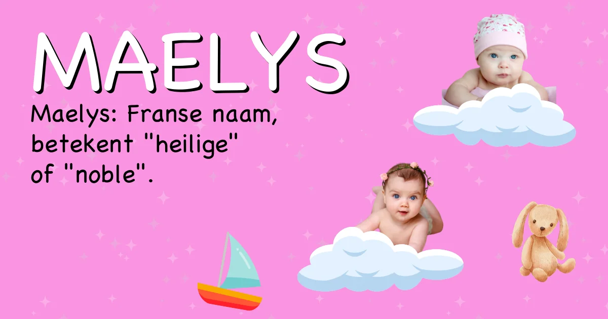 Betekenis van de naam Maelys - Ontdek de herkomst en betekenis van deze voornaam