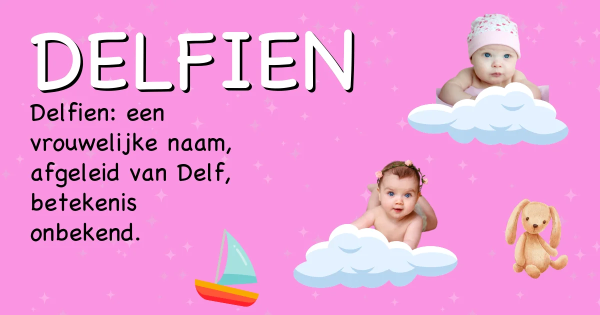 Betekenis van de naam Delfien - Ontdek de herkomst en betekenis van deze voornaam