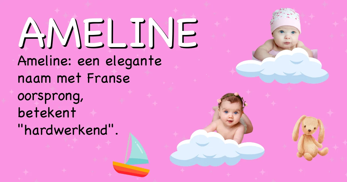 Betekenis van de naam Ameline - Ontdek de herkomst en betekenis van deze voornaam