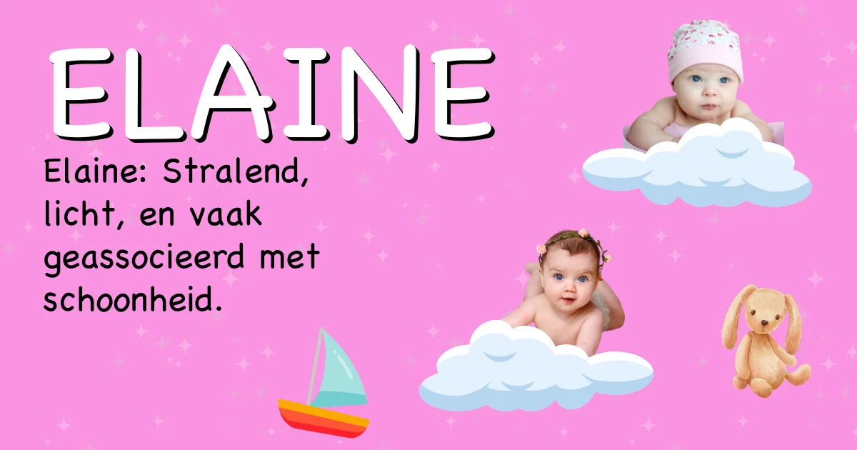 Betekenis van de naam Elaine - Ontdek de herkomst en betekenis van deze voornaam