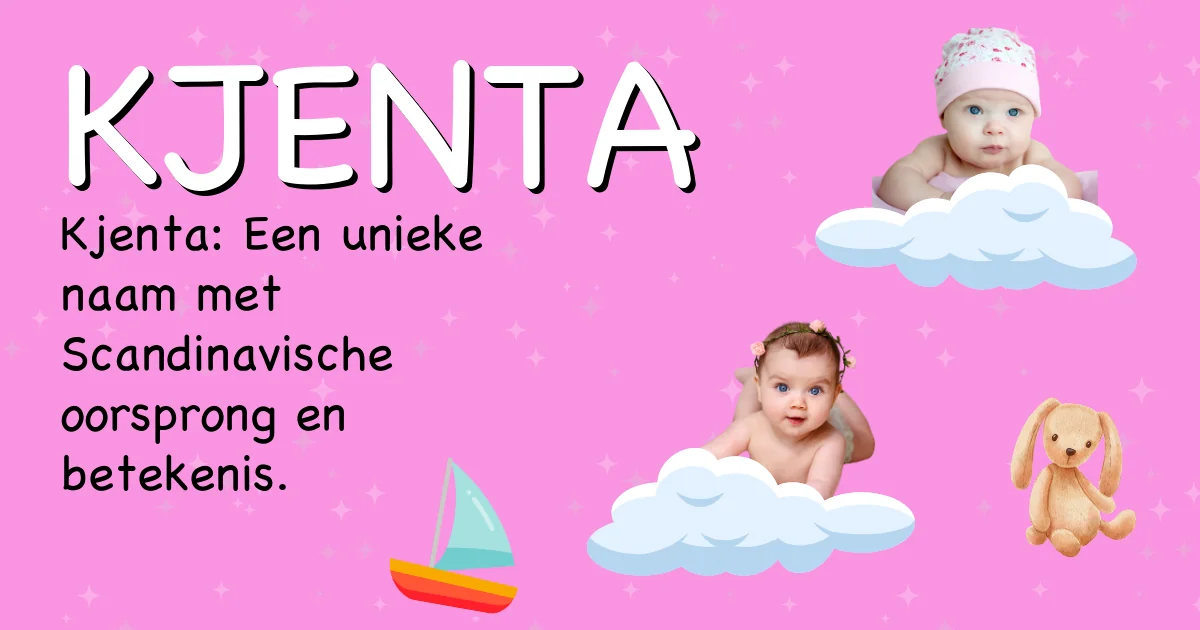 Betekenis van de naam Kjenta - Ontdek de herkomst en betekenis van deze voornaam