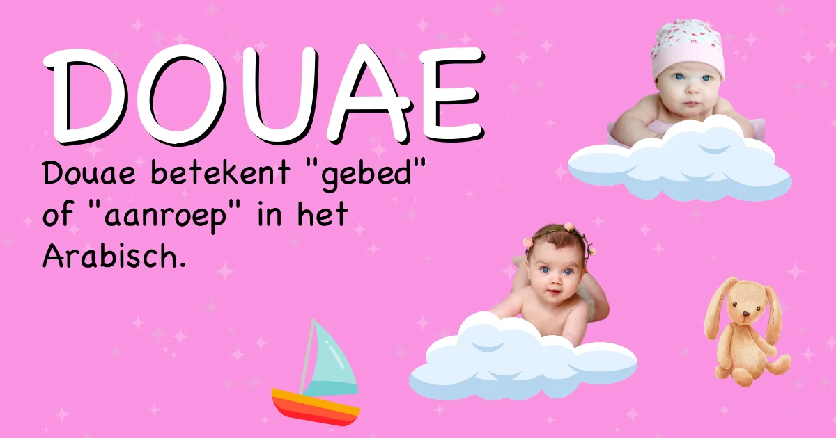 Betekenis van de naam Douae - Ontdek de herkomst en betekenis van deze voornaam