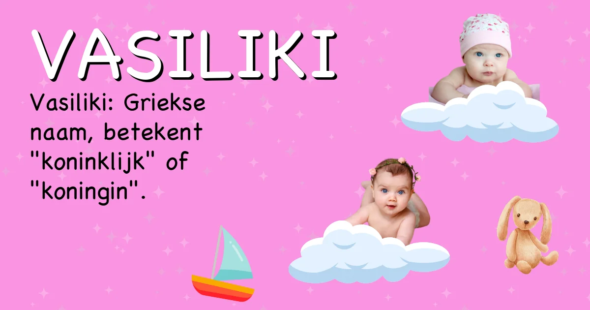 Betekenis van de naam Vasiliki - Ontdek de herkomst en betekenis van deze voornaam