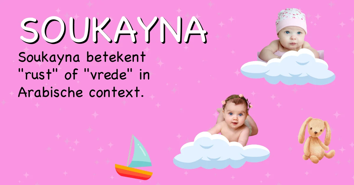 Betekenis van de naam Soukayna - Ontdek de herkomst en betekenis van deze voornaam