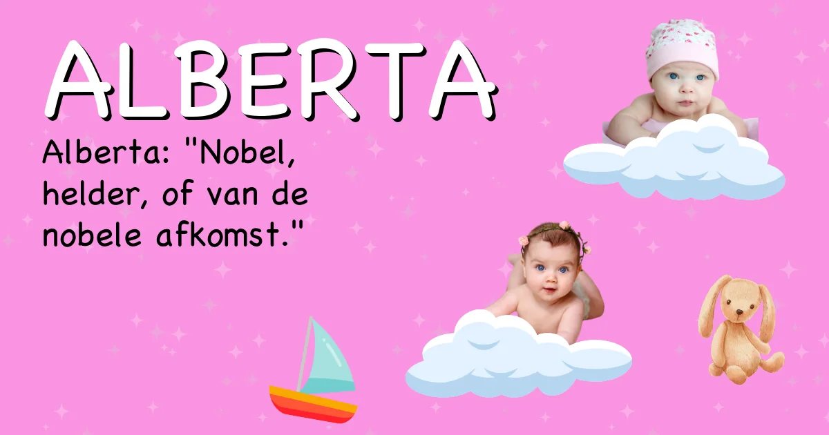 Betekenis van de naam Alberta - Ontdek de herkomst en betekenis van deze voornaam