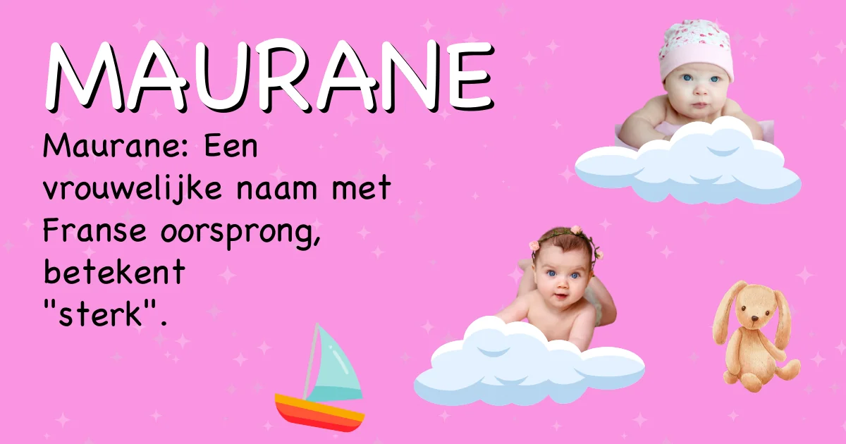 Betekenis van de naam Maurane - Ontdek de herkomst en betekenis van deze voornaam
