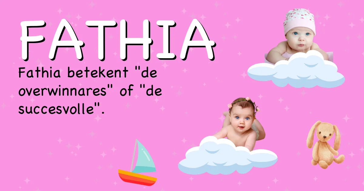 Betekenis van de naam Fathia - Ontdek de herkomst en betekenis van deze voornaam