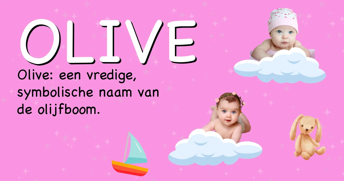 Betekenis van de naam Olive - Ontdek de herkomst en betekenis van deze voornaam