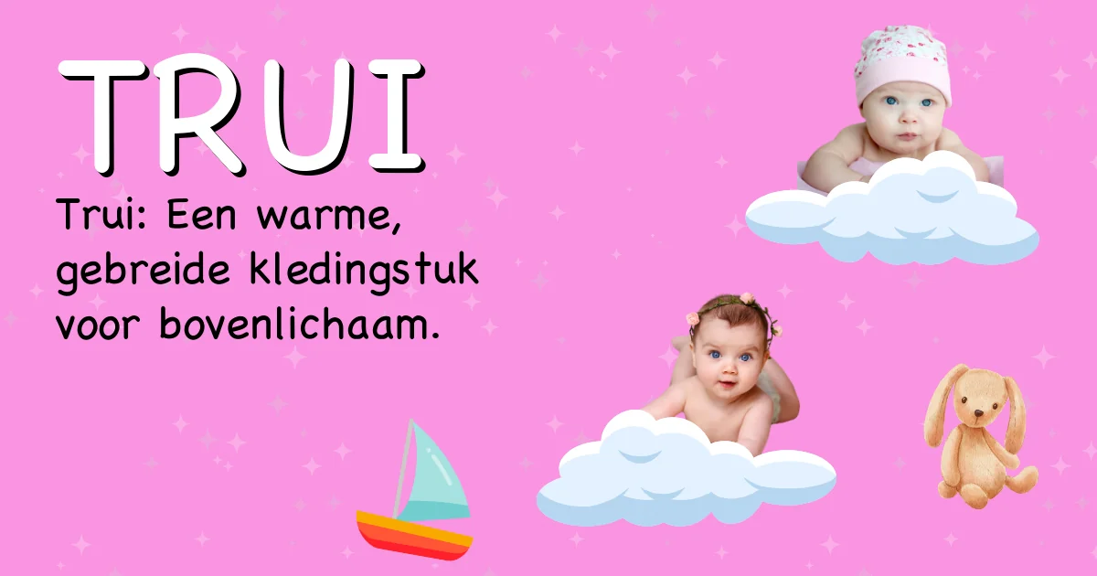 Betekenis van de naam Trui - Ontdek de herkomst en betekenis van deze voornaam