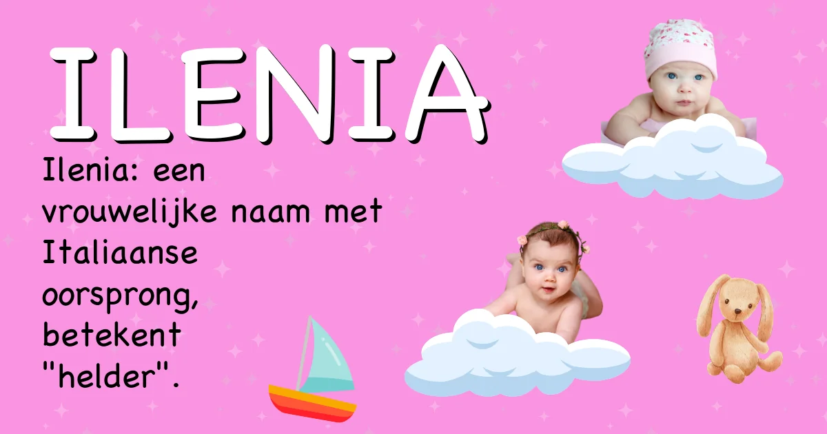 Betekenis van de naam Ilenia - Ontdek de herkomst en betekenis van deze voornaam