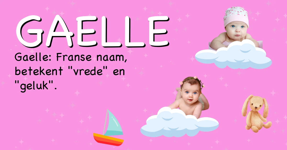 Betekenis van de naam Gaelle - Ontdek de herkomst en betekenis van deze voornaam