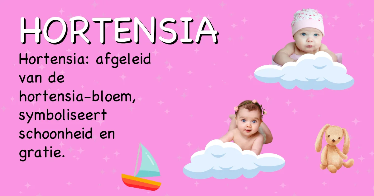 Betekenis van de naam Hortensia - Ontdek de herkomst en betekenis van deze voornaam