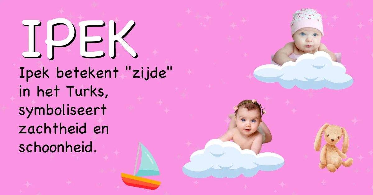 Betekenis van de naam Ipek - Ontdek de herkomst en betekenis van deze voornaam