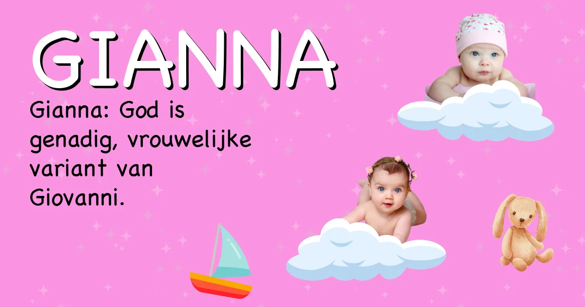 Betekenis van de naam Gianna - Ontdek de herkomst en betekenis van deze voornaam