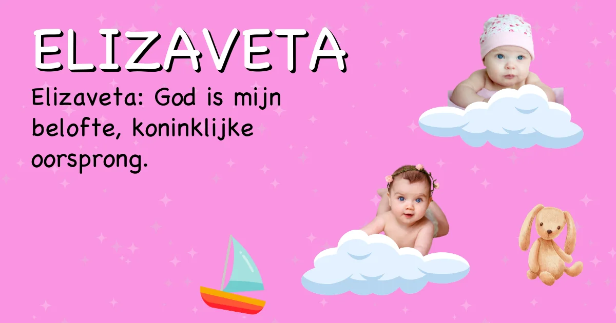 Betekenis van de naam Elizaveta - Ontdek de herkomst en betekenis van deze voornaam