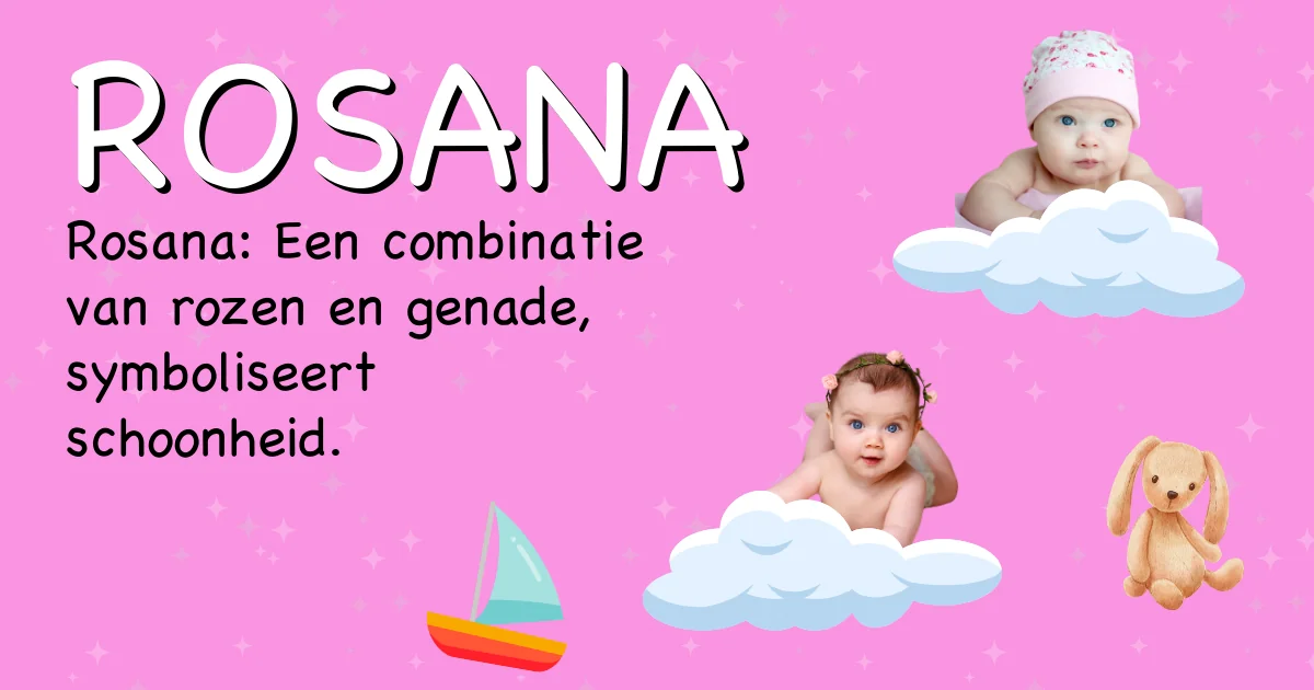Betekenis van de naam Rosana - Ontdek de herkomst en betekenis van deze voornaam