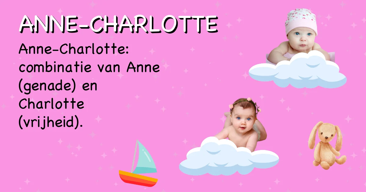 Betekenis van de naam Anne-charlotte - Ontdek de herkomst en betekenis van deze voornaam