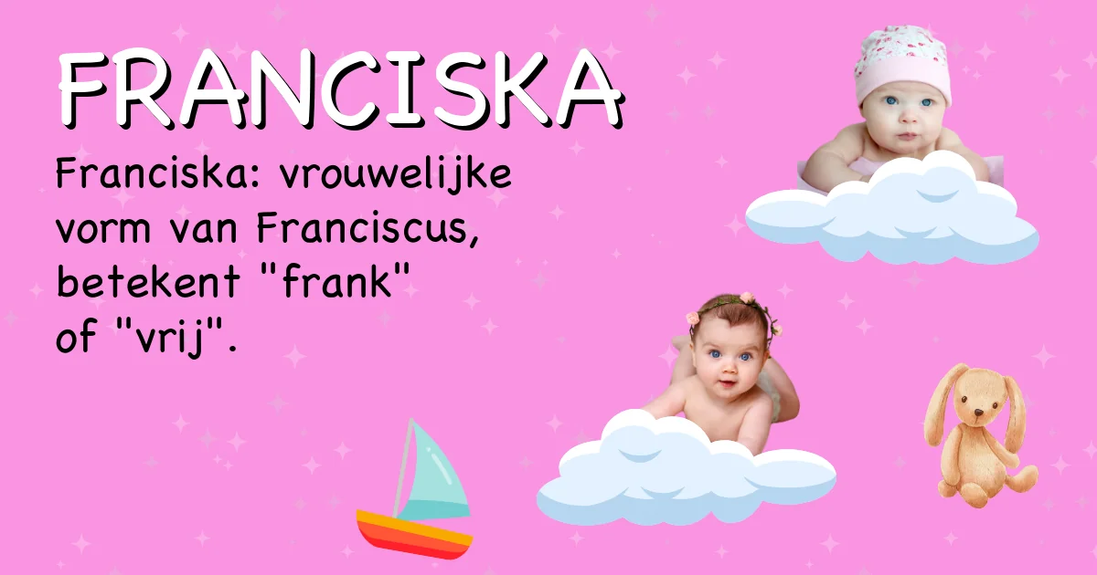 Betekenis van de naam Franciska - Ontdek de herkomst en betekenis van deze voornaam