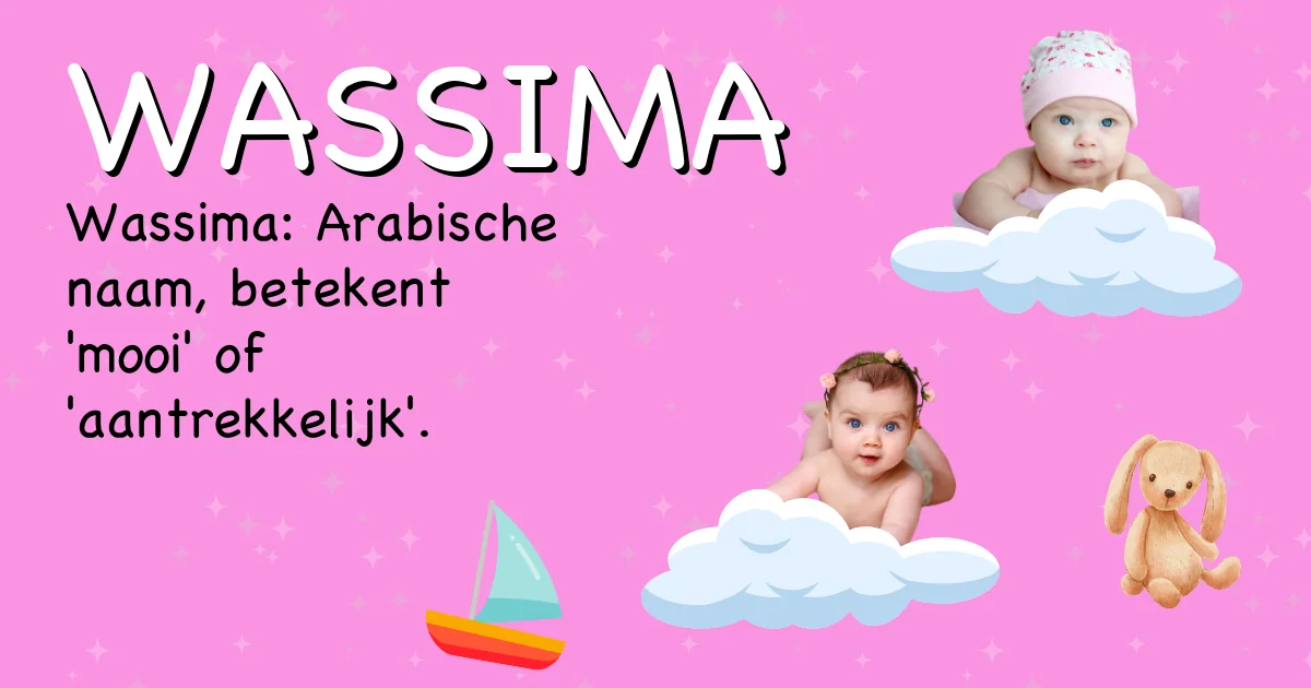 Betekenis van de naam Wassima - Ontdek de herkomst en betekenis van deze voornaam