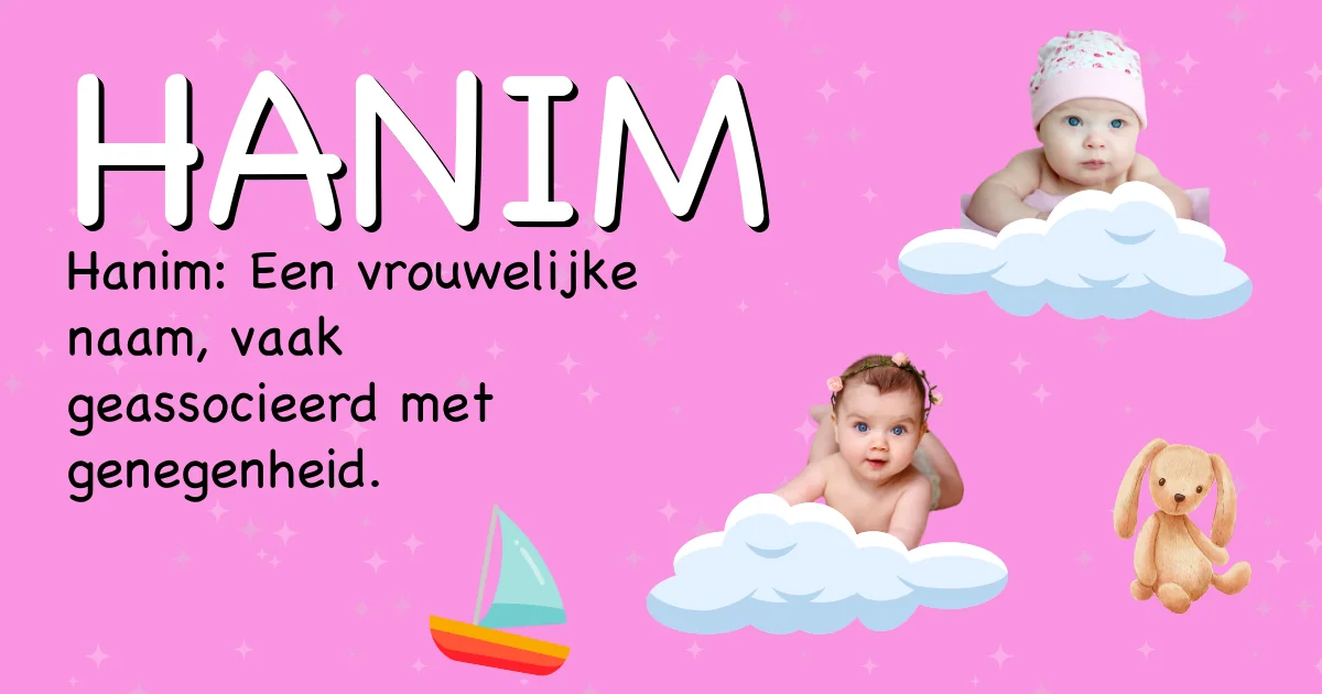 Betekenis van de naam Hanim - Ontdek de herkomst en betekenis van deze voornaam
