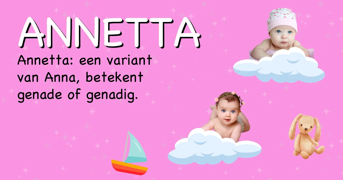 Betekenis van de naam Annetta - Ontdek de herkomst en betekenis van deze voornaam