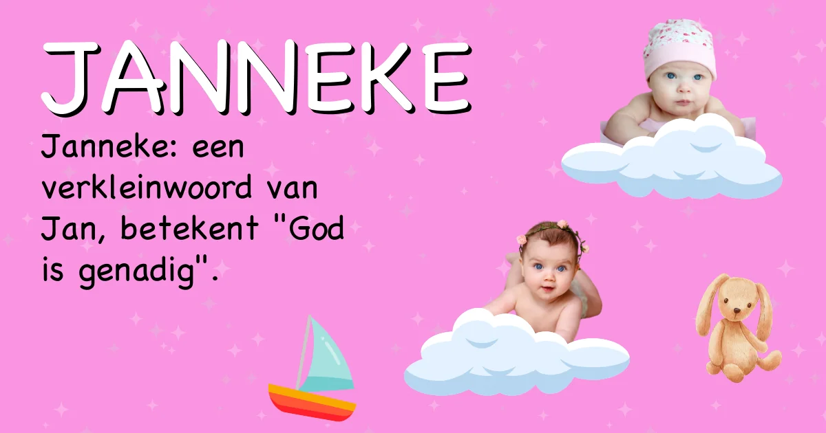 Betekenis van de naam Janneke - Ontdek de herkomst en betekenis van deze voornaam