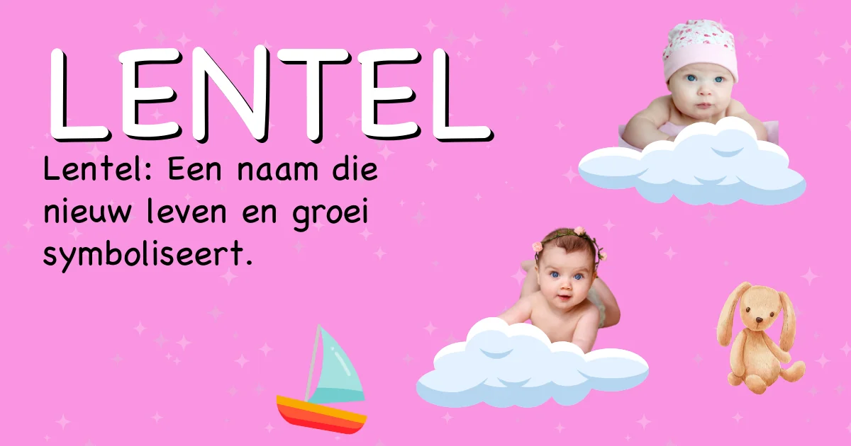Betekenis van de naam Lentel - Ontdek de herkomst en betekenis van deze voornaam