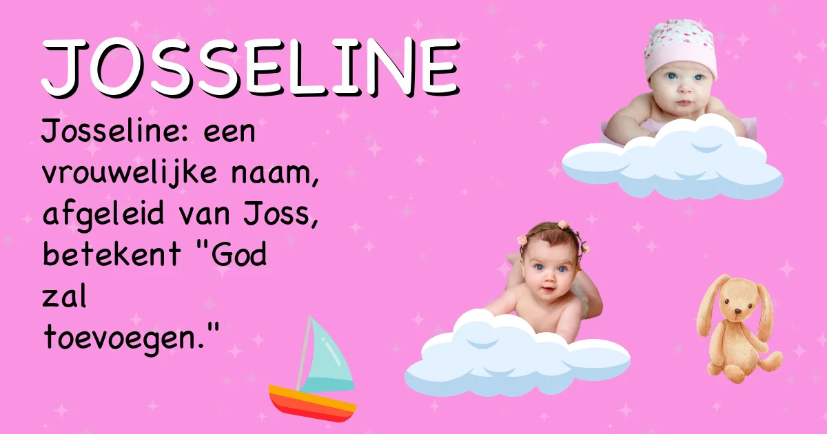 Betekenis van de naam Josseline - Ontdek de herkomst en betekenis van deze voornaam