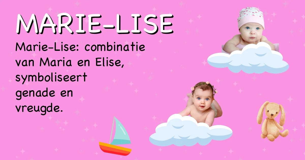 Betekenis van de naam Marie-lise - Ontdek de herkomst en betekenis van deze voornaam