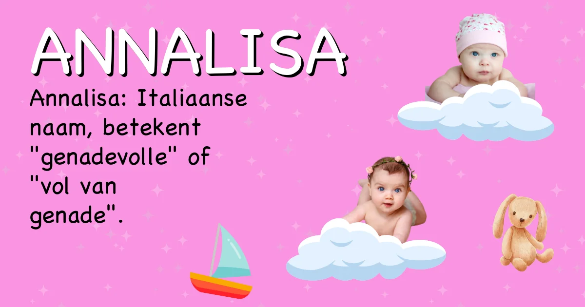Betekenis van de naam Annalisa - Ontdek de herkomst en betekenis van deze voornaam