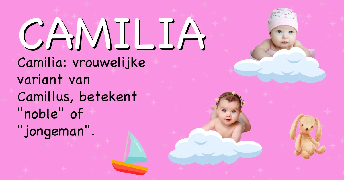 Betekenis van de naam Camilia - Ontdek de herkomst en betekenis van deze voornaam