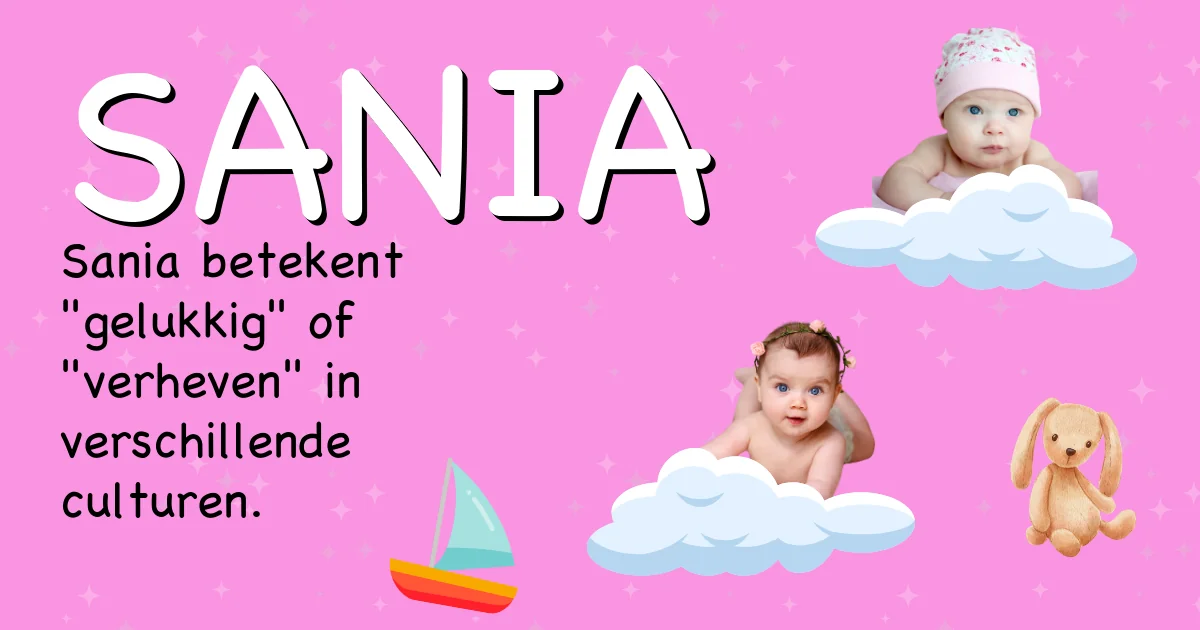 Betekenis van de naam Sania - Ontdek de herkomst en betekenis van deze voornaam