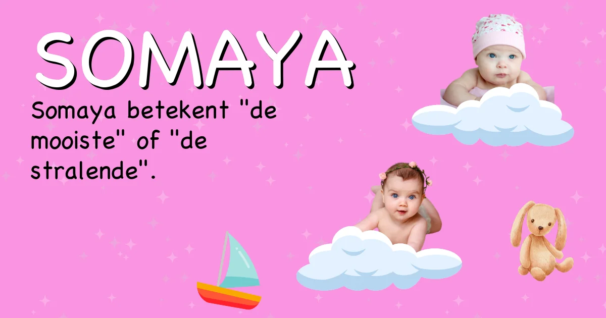 Betekenis van de naam Somaya - Ontdek de herkomst en betekenis van deze voornaam