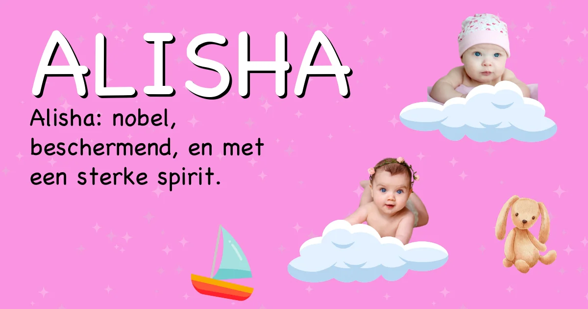 Betekenis van de naam Alisha - Ontdek de herkomst en betekenis van deze voornaam