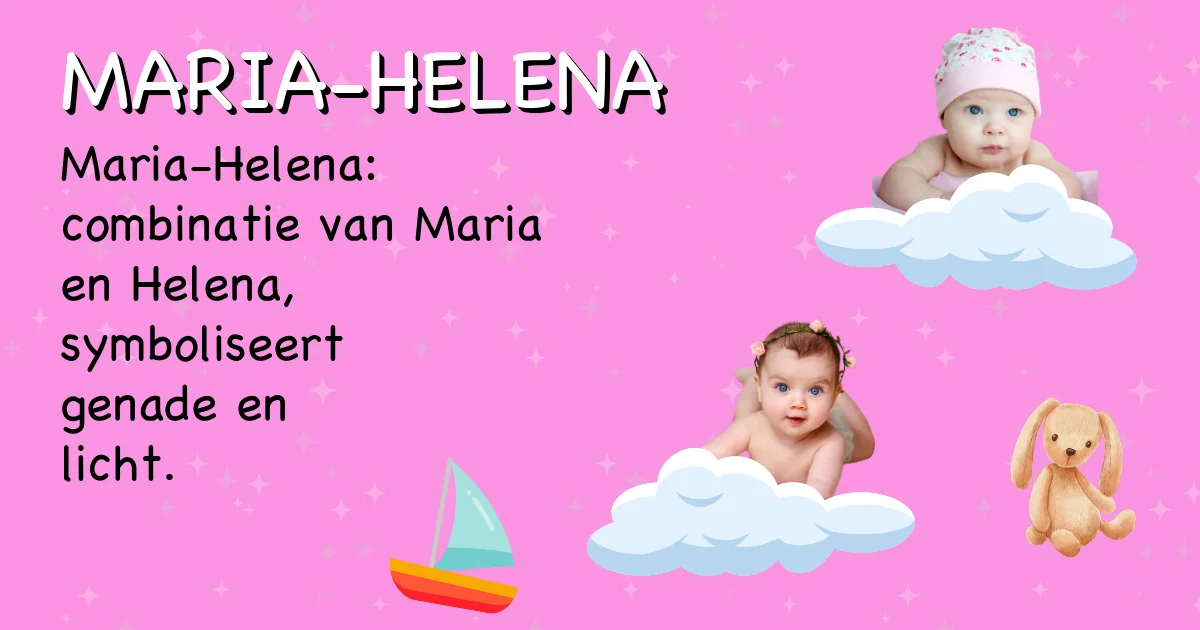 Betekenis van de naam Maria-helena - Ontdek de herkomst en betekenis van deze voornaam