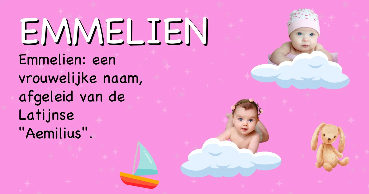 Betekenis van de naam Emmelien - Ontdek de herkomst en betekenis van deze voornaam
