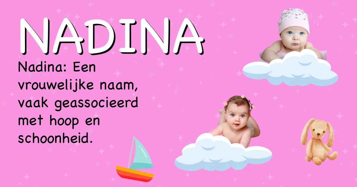 Betekenis van de naam Nadina - Ontdek de herkomst en betekenis van deze voornaam