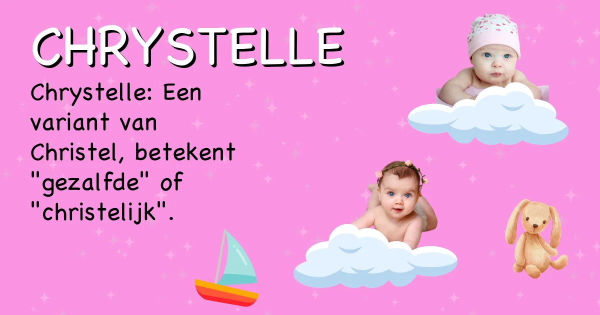 Betekenis van de naam Chrystelle - Ontdek de herkomst en betekenis van deze voornaam