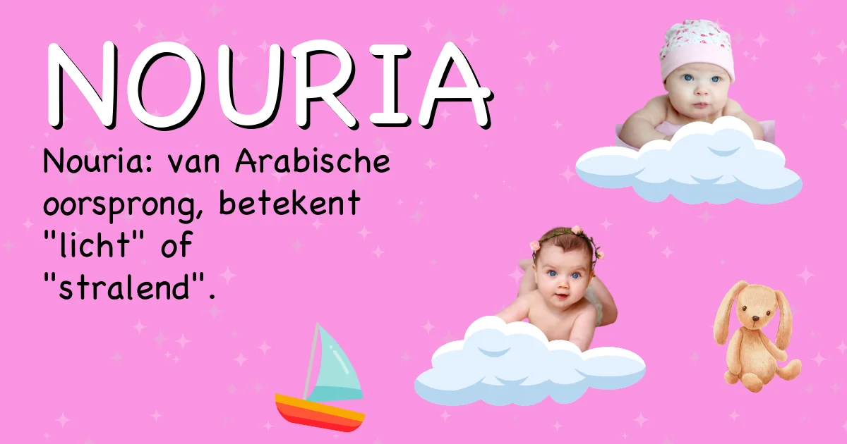 Betekenis van de naam Nouria - Ontdek de herkomst en betekenis van deze voornaam