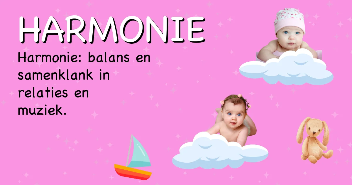 Betekenis van de naam Harmonie - Ontdek de herkomst en betekenis van deze voornaam